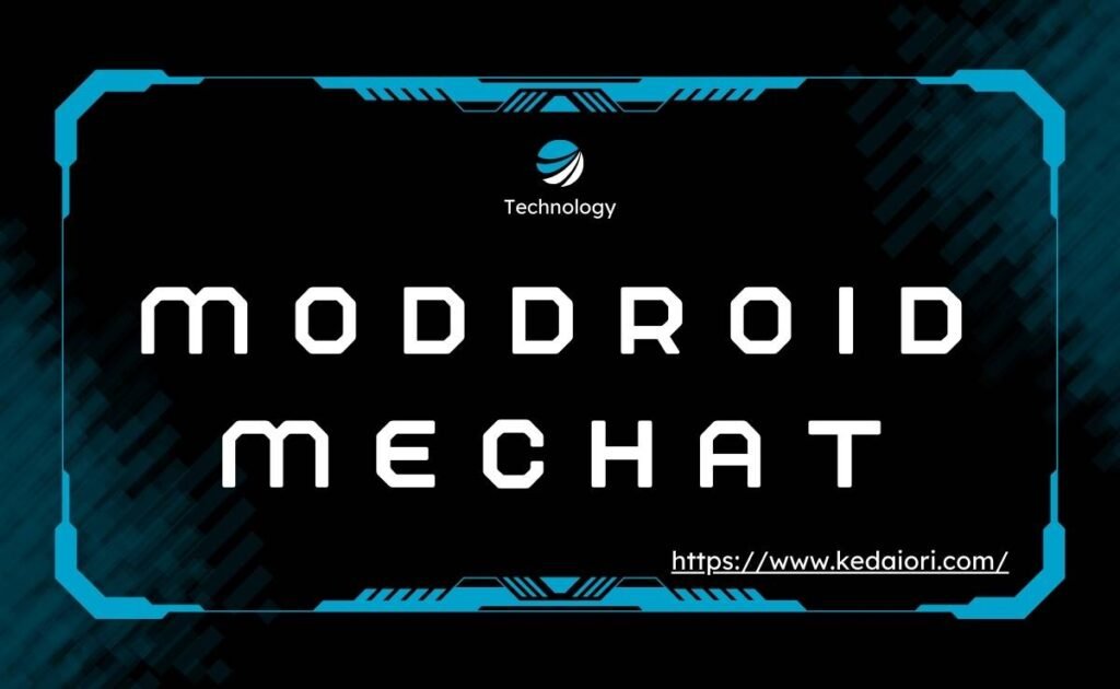 Moddroid Mechat