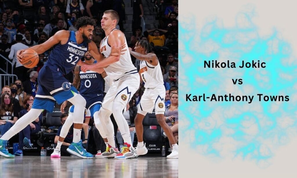 Nikola Jokic vs Karl-Anthony Towns