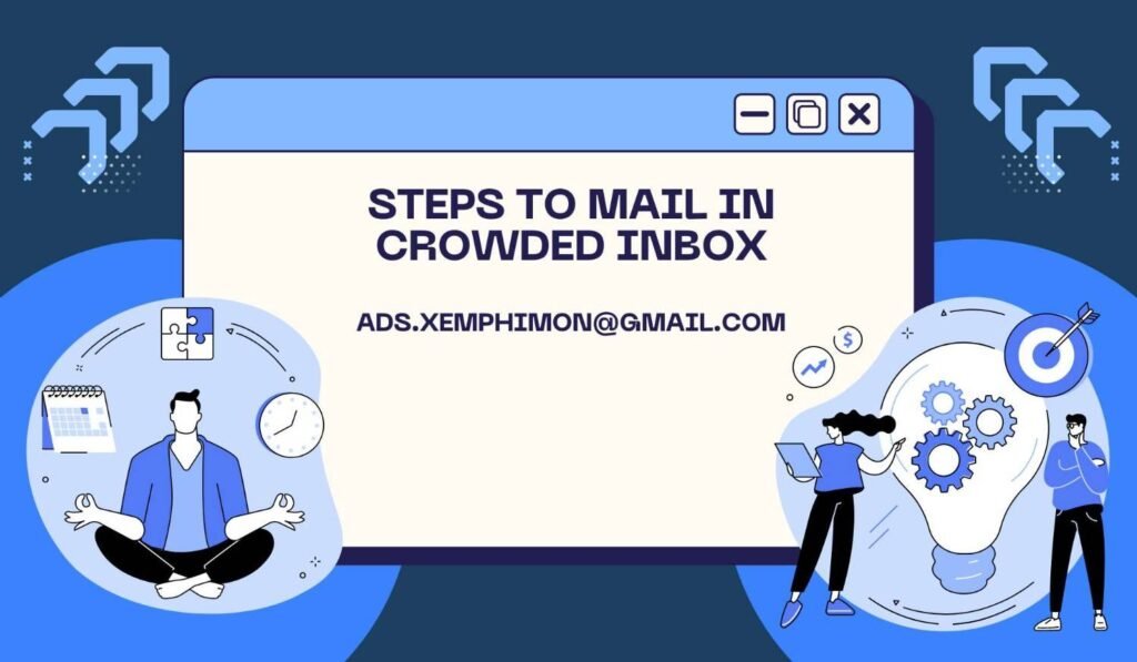 Steps To Mail In Crowded Inbox
