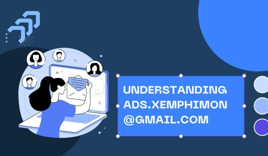 Understanding Ads.xemphimon@gmail.com