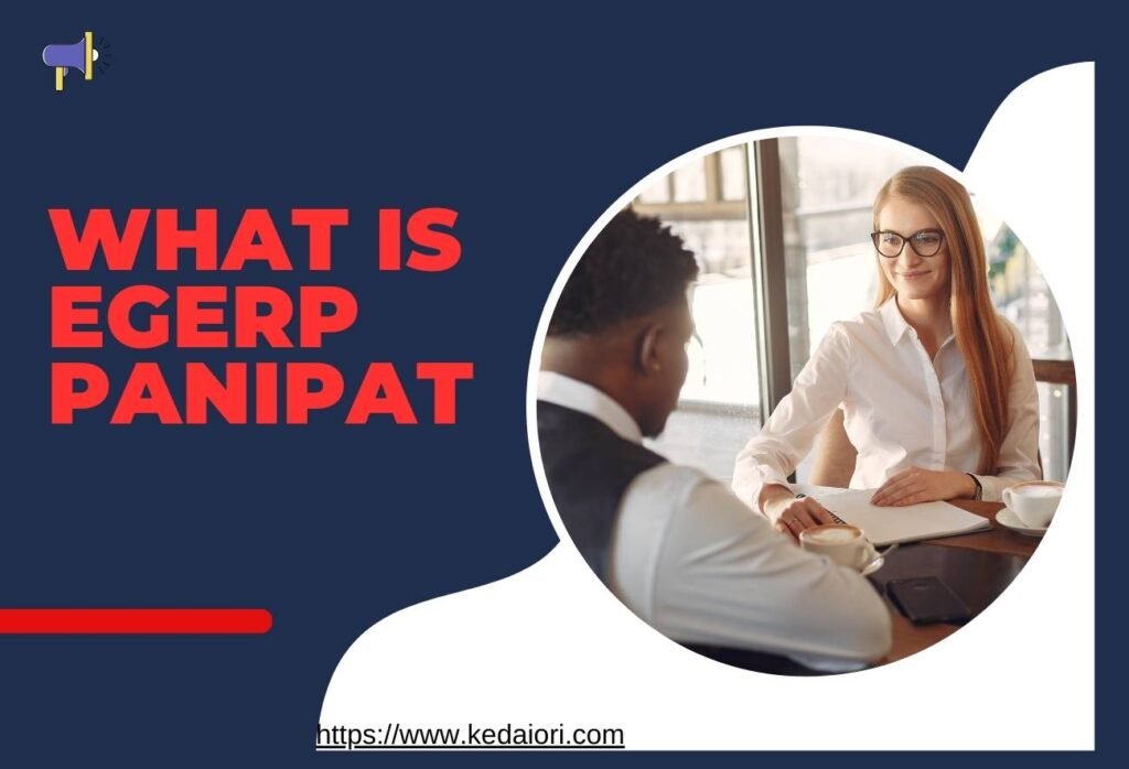 What is EGERP Panipat