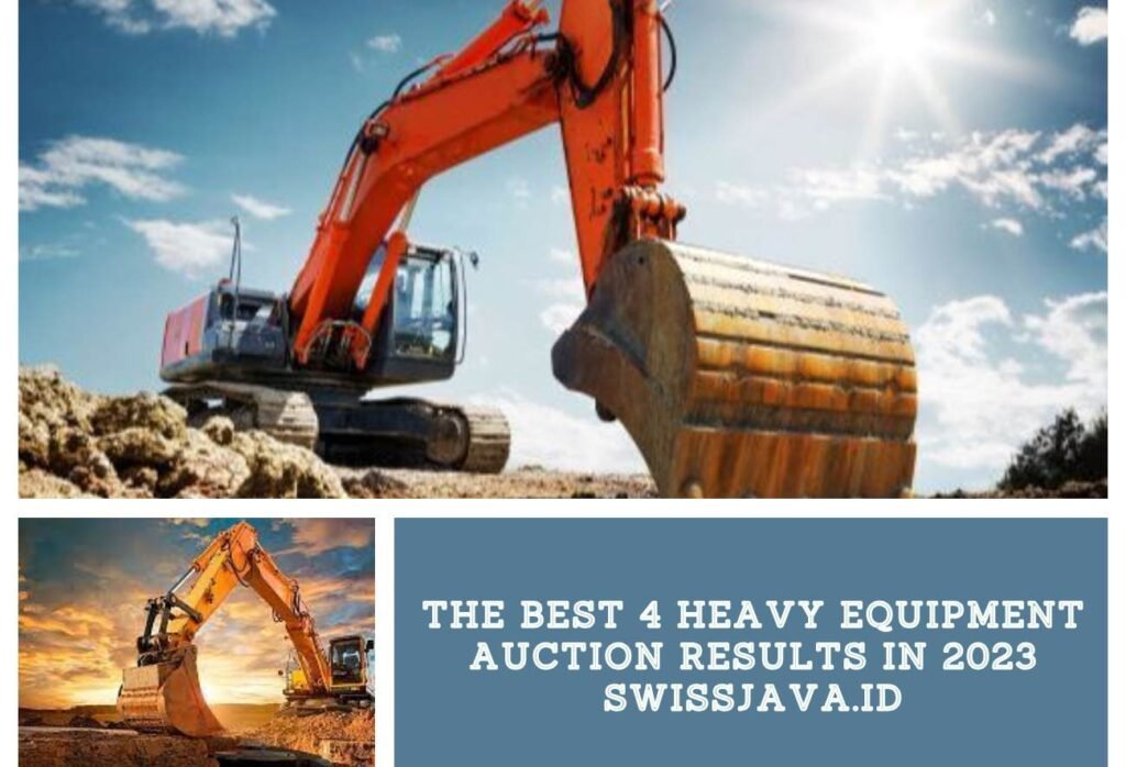 The Best 4 Heavy Equipment Auction Results in 2023 swissjava.id