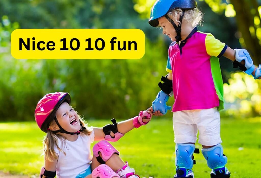 nice 10 10 fun