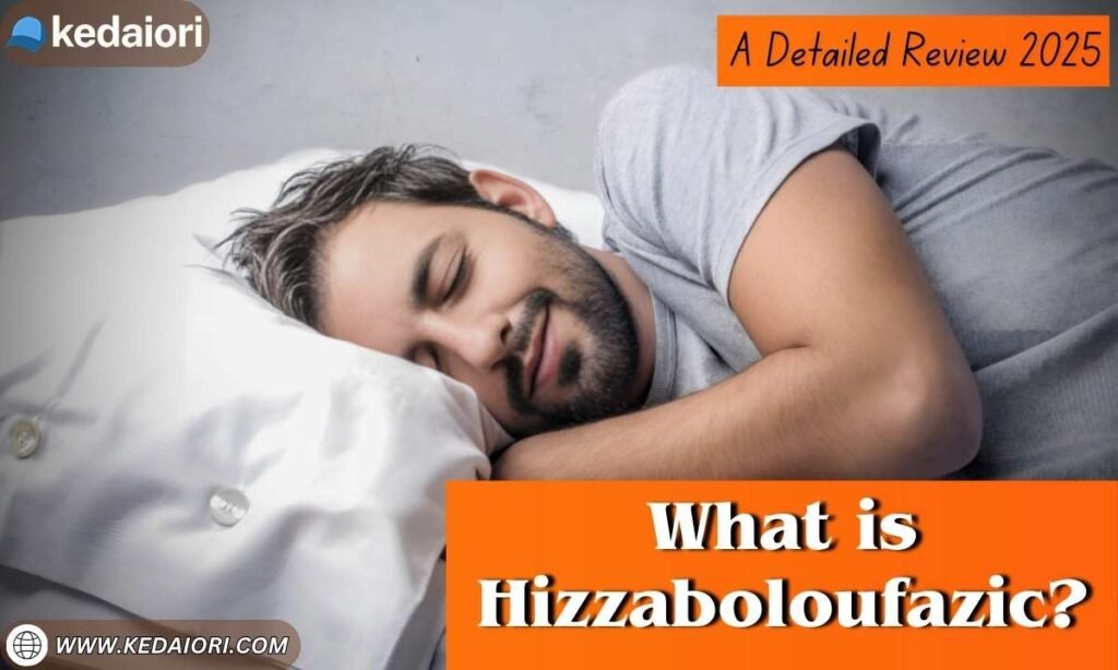 What is Hizzaboloufazic